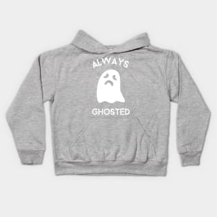 Always Ghosted! Kids Hoodie